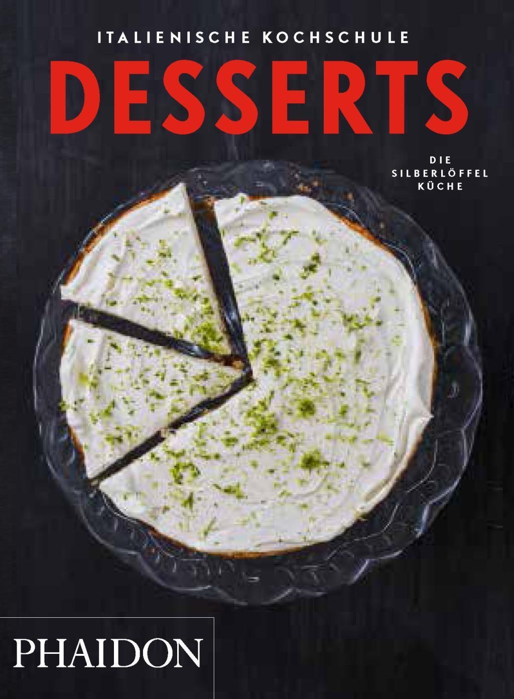 Cover: 9780714870847 | Italienische Kochschule: Desserts | Die Silberlöffel-Küche | Buch
