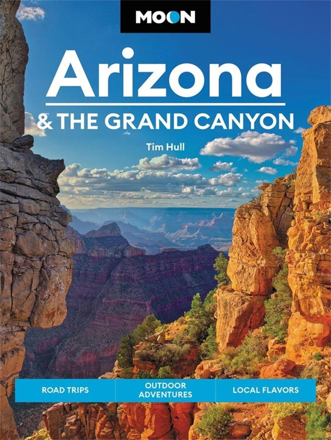 Cover: 9781640496514 | Moon Arizona &amp; the Grand Canyon (Sixteenth Edition) | Tim Hull | Buch