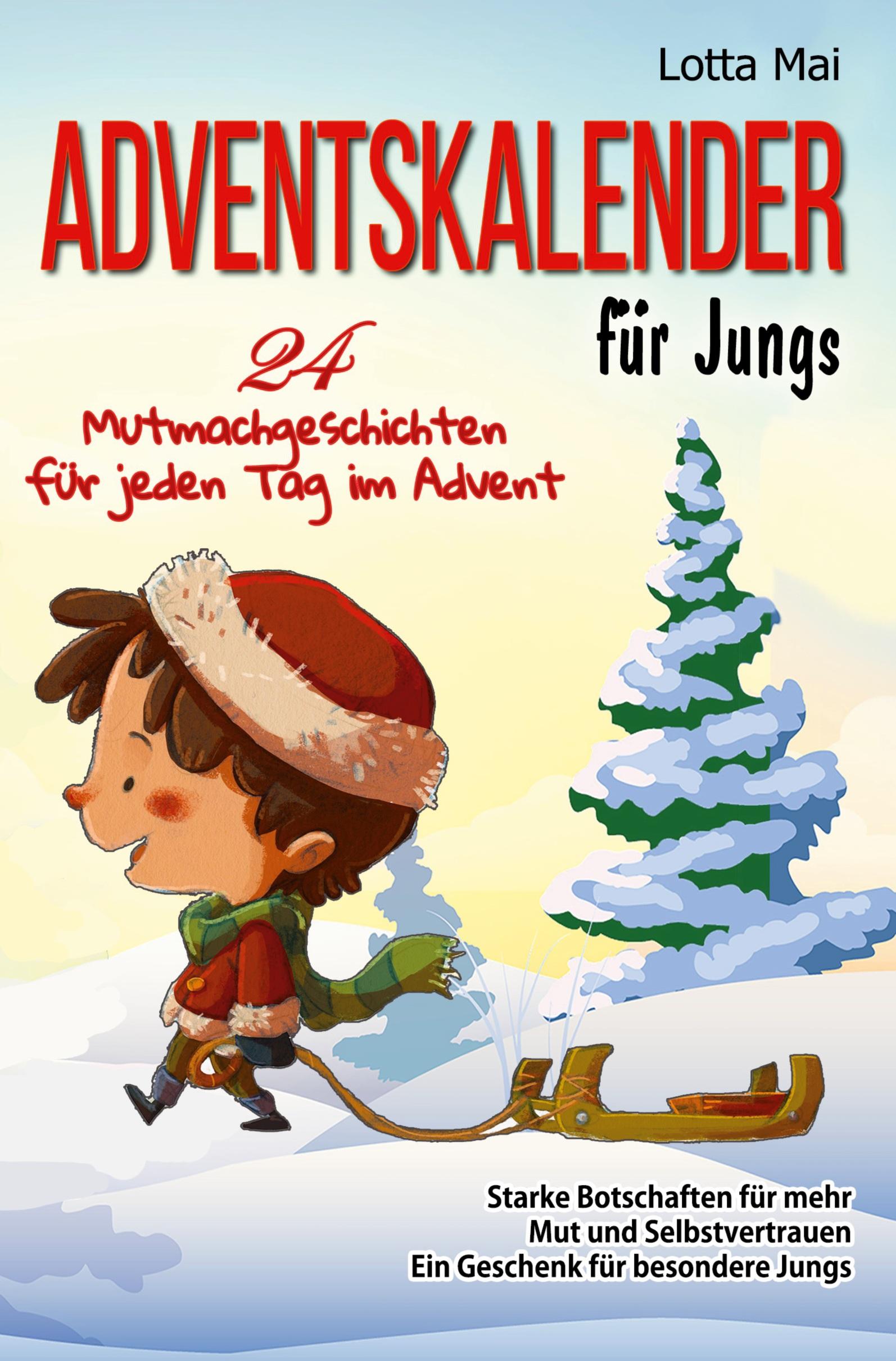 Cover: 9783754685556 | Adventskalender für Jungs ¿ 24 Mutmachgeschichten für jeden Tag im...