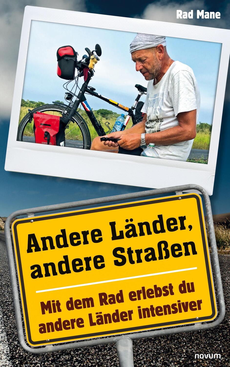 Cover: 9783991079897 | Andere Länder, andere Straßen | Rad Mane | Taschenbuch | 296 S. | 2021