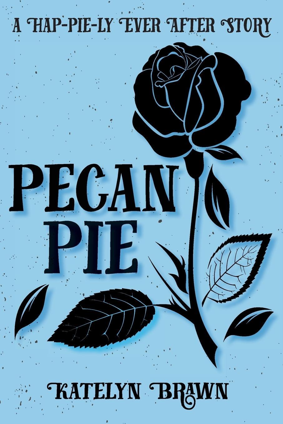 Cover: 9798985410815 | Pecan Pie | Katelyn Brawn | Taschenbuch | Paperback | Englisch | 2022
