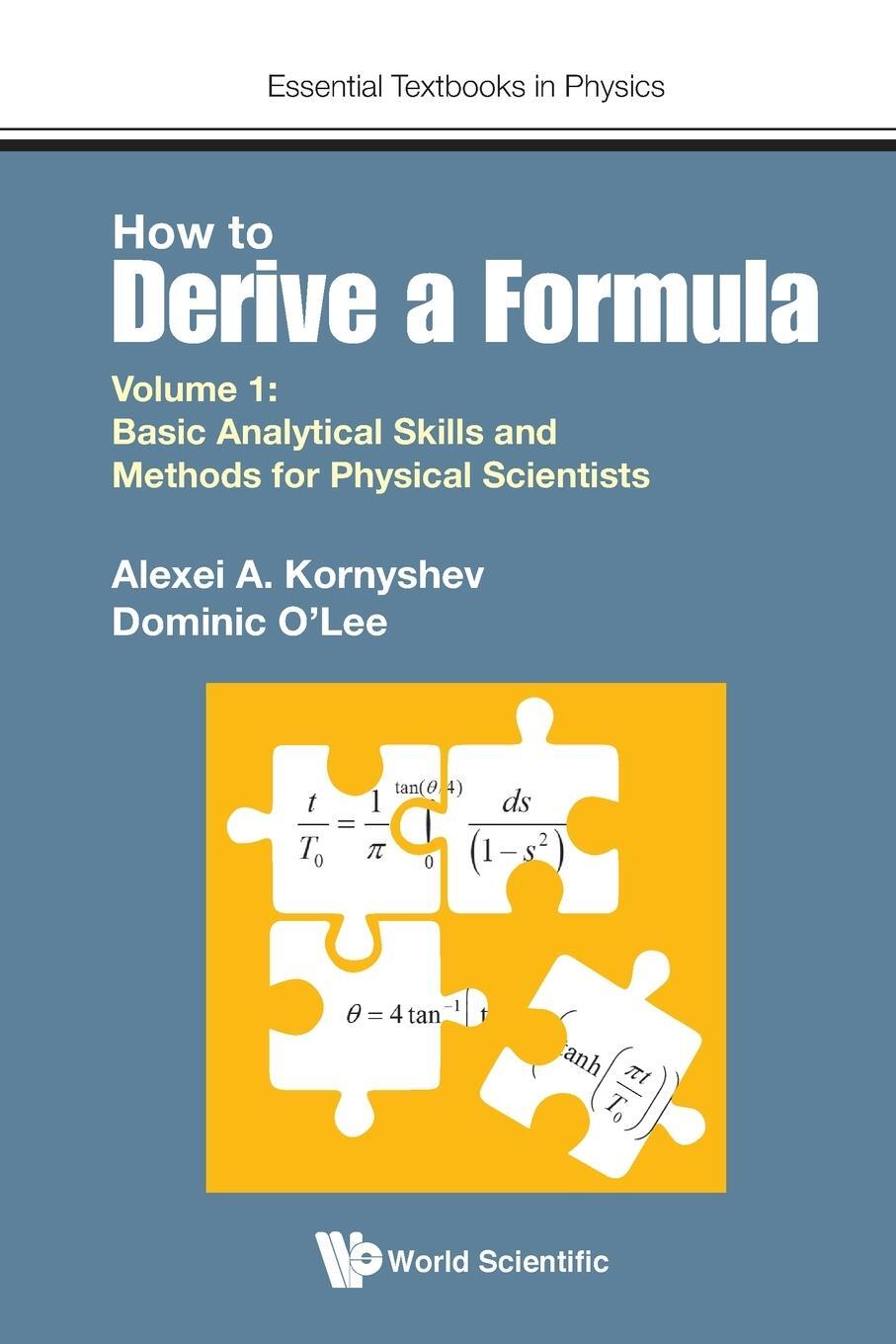 Cover: 9781786346445 | HOW TO DERIVE A FORMULA (V1) | Alexei Kornyshev &amp; Dominic O'Lee | Buch