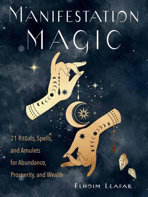 Cover: 9781578637423 | Manifestation Magic: 21 Rituals, Spells, and Amulets for Abundance,...