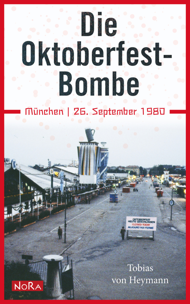 Cover: 9783865571717 | Die Oktoberfest-Bombe | München, 26. September 1980 | Heymann | Buch