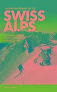 Cover: 9781910240557 | Mountaineering in the Swiss Alps | Stephane Maire | Taschenbuch | 2015
