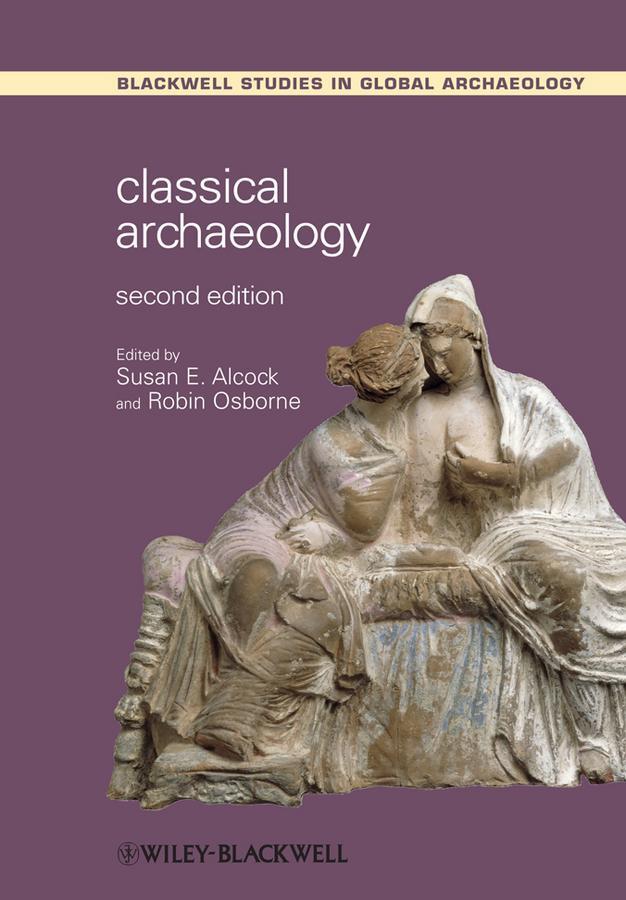 Cover: 9781444336917 | Classical Archaeology | Robin Osborne (u. a.) | Taschenbuch | 548 S.