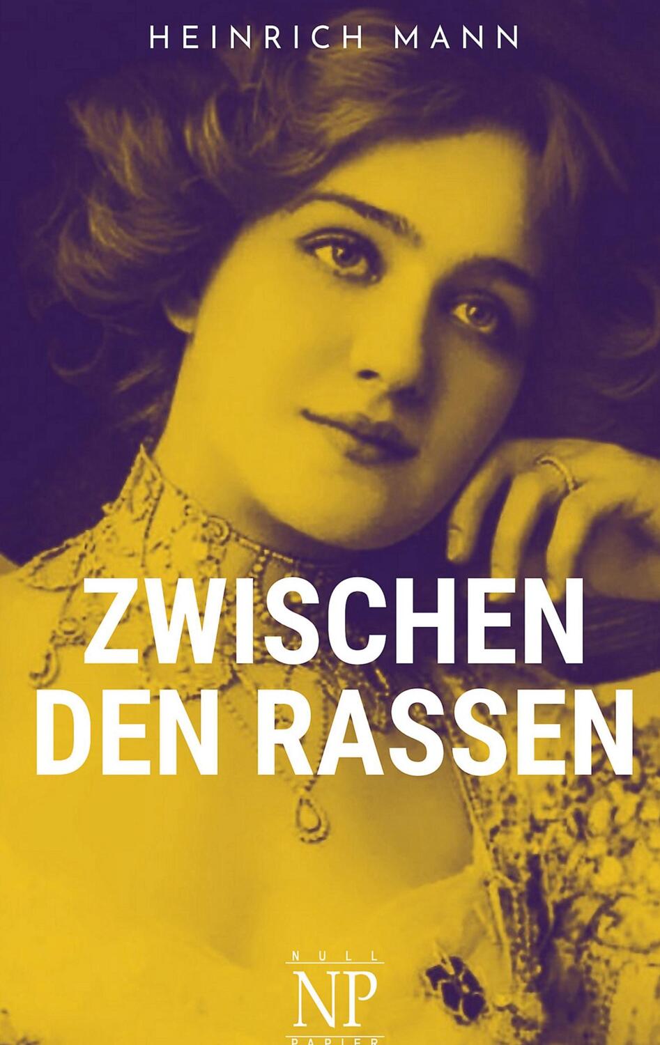 Cover: 9783962818425 | Zwischen den Rassen | Roman | Heinrich Mann | Taschenbuch | Paperback
