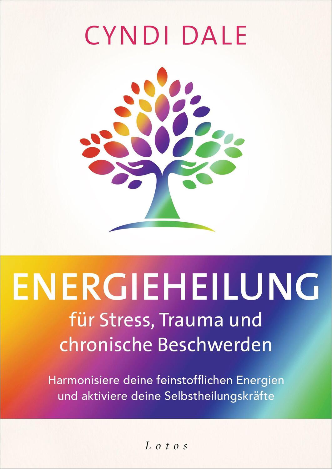 Cover: 9783778783054 | Energieheilung für Stress, Trauma und chronische Beschwerden | Dale