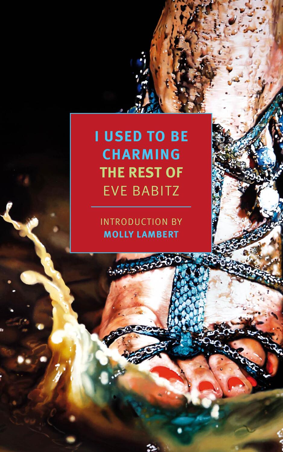 Cover: 9781681373799 | I Used to Be Charming: The Rest of Eve Babitz | Eve Babitz | Buch