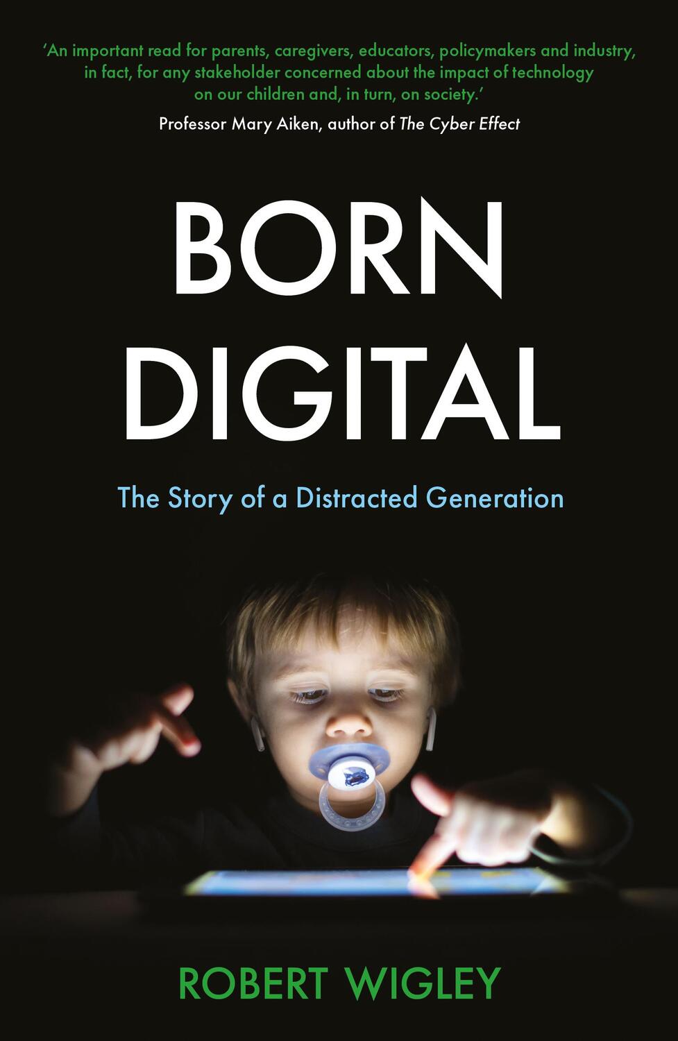 Cover: 9781915036421 | Born Digital | The Story of a Distracted Generation | Robert Wigley