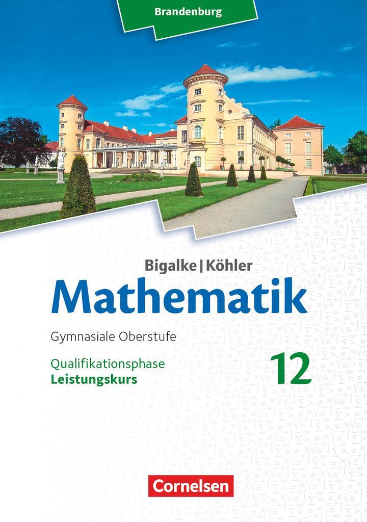 Cover: 9783060406692 | Bigalke/Köhler: Mathematik 12. Schuljahr - Leistungskurs - Brandenburg