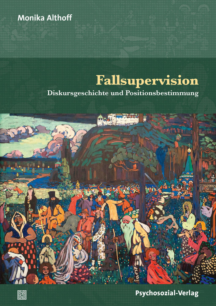 Cover: 9783837930405 | Fallsupervision | Diskursgeschichte und Positionsbestimmung | Althoff