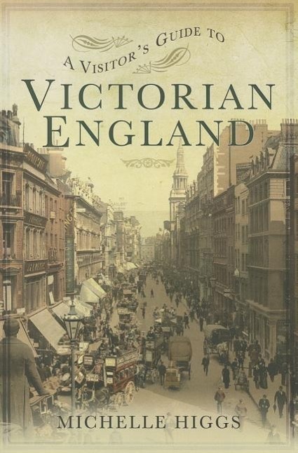 Cover: 9781781592830 | Visitor's Guide to Victorian England | Michelle Higgs | Taschenbuch