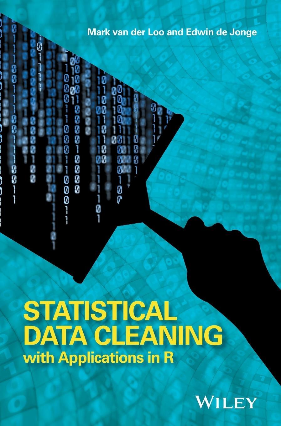 Cover: 9781118897157 | Statistical Data Cleaning with Applications in R | Loo (u. a.) | Buch