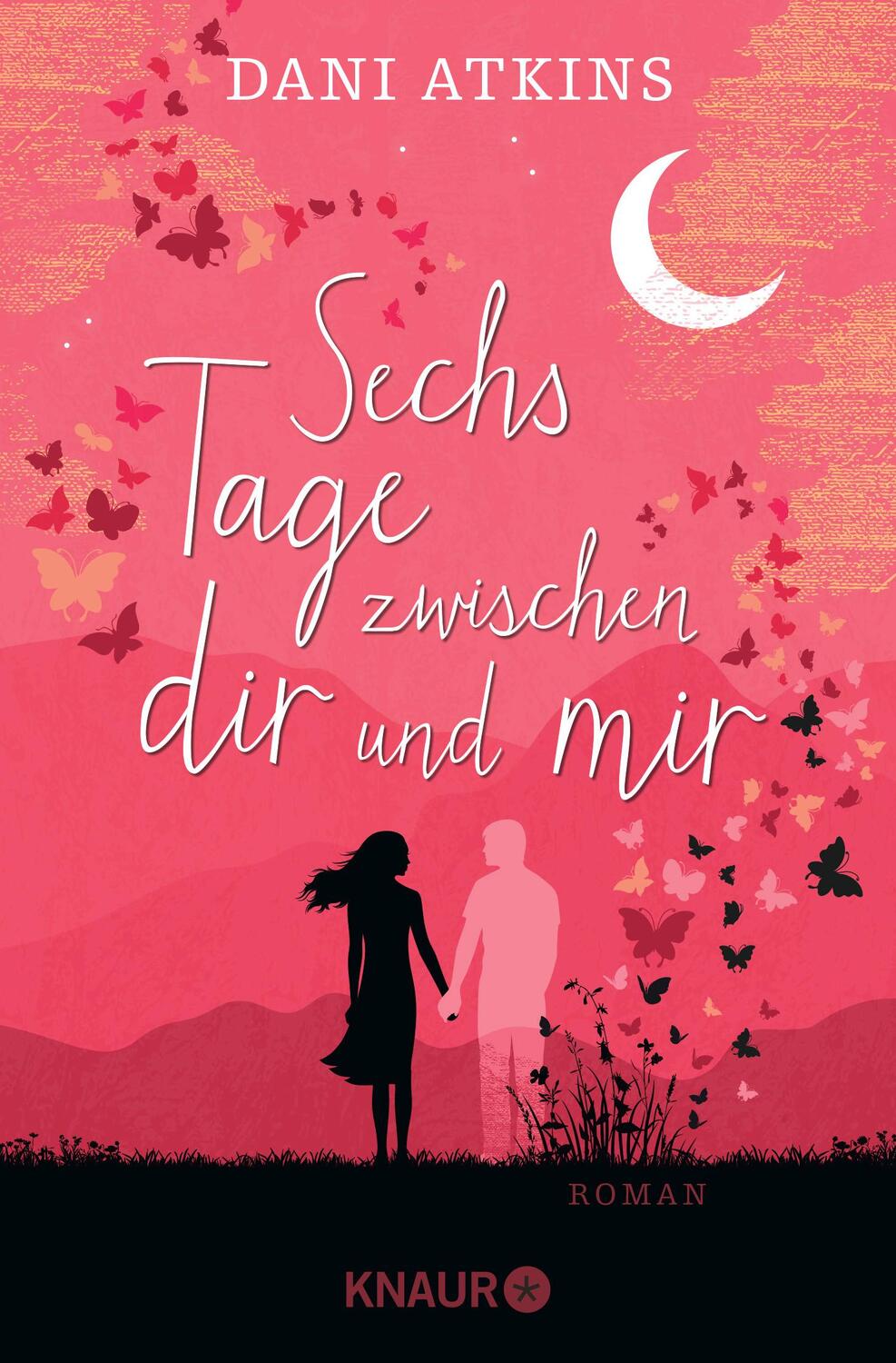 Cover: 9783426528877 | Sechs Tage zwischen dir und mir | Dani Atkins | Taschenbuch | 416 S.