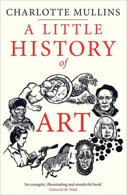 Cover: 9780300253665 | A Little History of Art | Charlotte Mullins | Buch | Little Histories