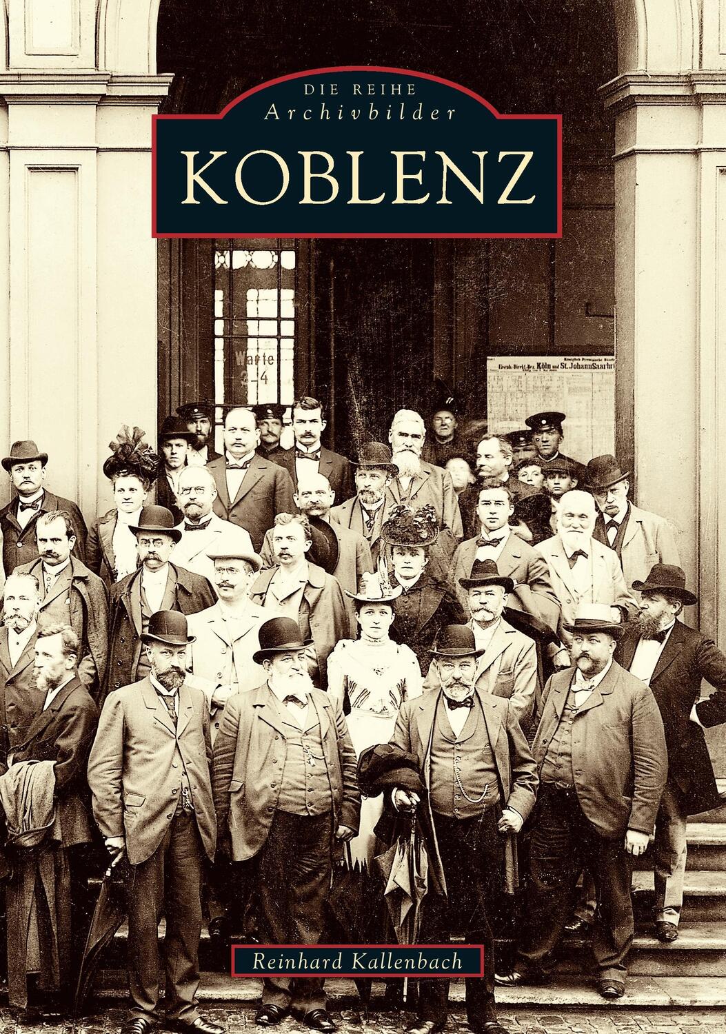 Cover: 9783897021976 | Koblenz | Reinhard Kallenbach | Taschenbuch | Sutton Archivbilder
