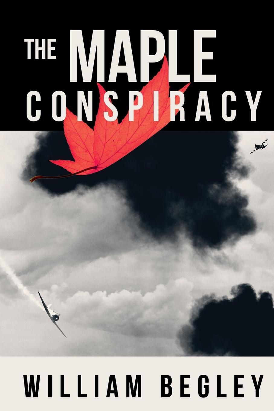 Cover: 9781627877121 | The Maple Conspiracy | William Begley | Taschenbuch | Paperback | 2019