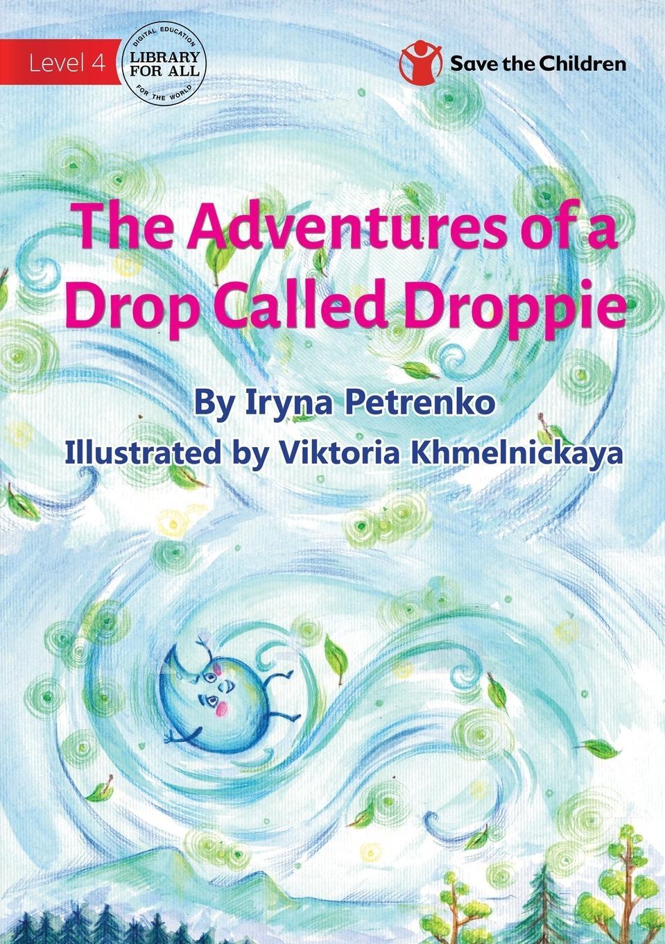 Cover: 9781922895646 | The Adventures of a Drop Called Droppie | Iryna Petrenko | Taschenbuch