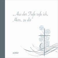 Cover: 9783429035471 | Aus der Tiefe rufe ich, Herr zu dir | Taschenbuch | 32 S. | Deutsch