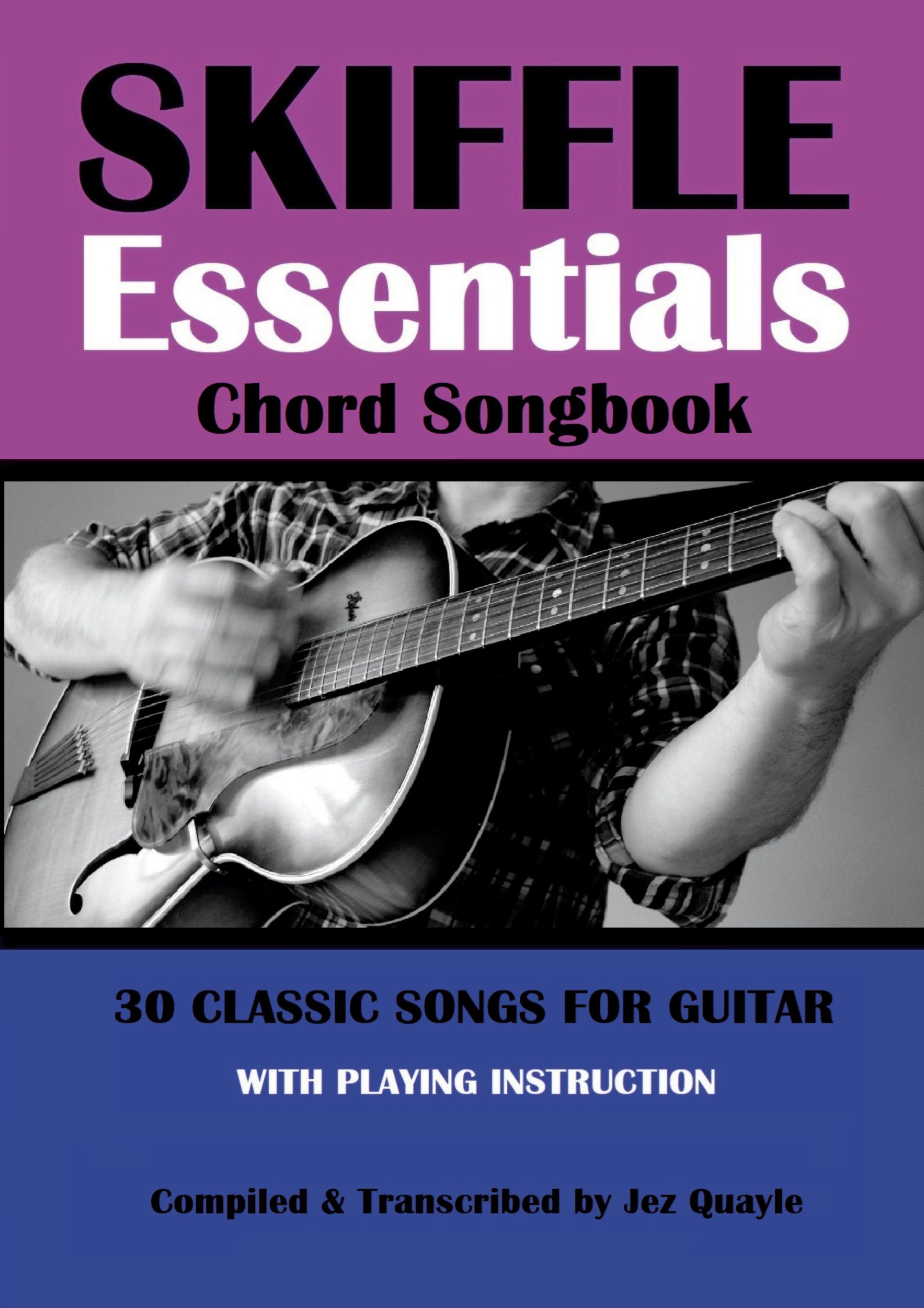 Cover: 9781794868335 | Skiffle Essentials Songbook | 30 Classic Songs for Guitar | Jez Quayle