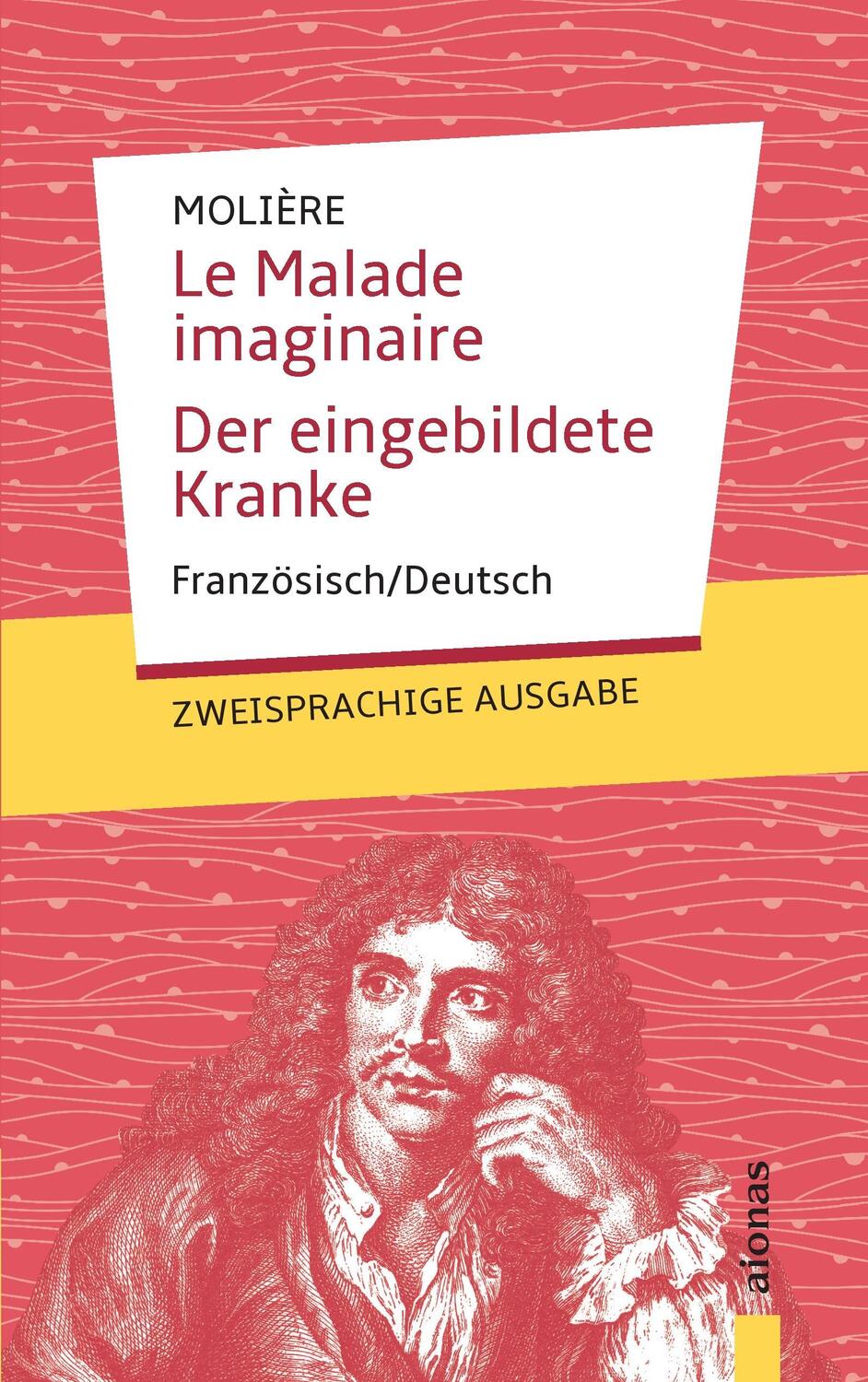 Cover: 9783946571605 | Le Malade imaginaire / Der eingebildete Kranke: Molière:...