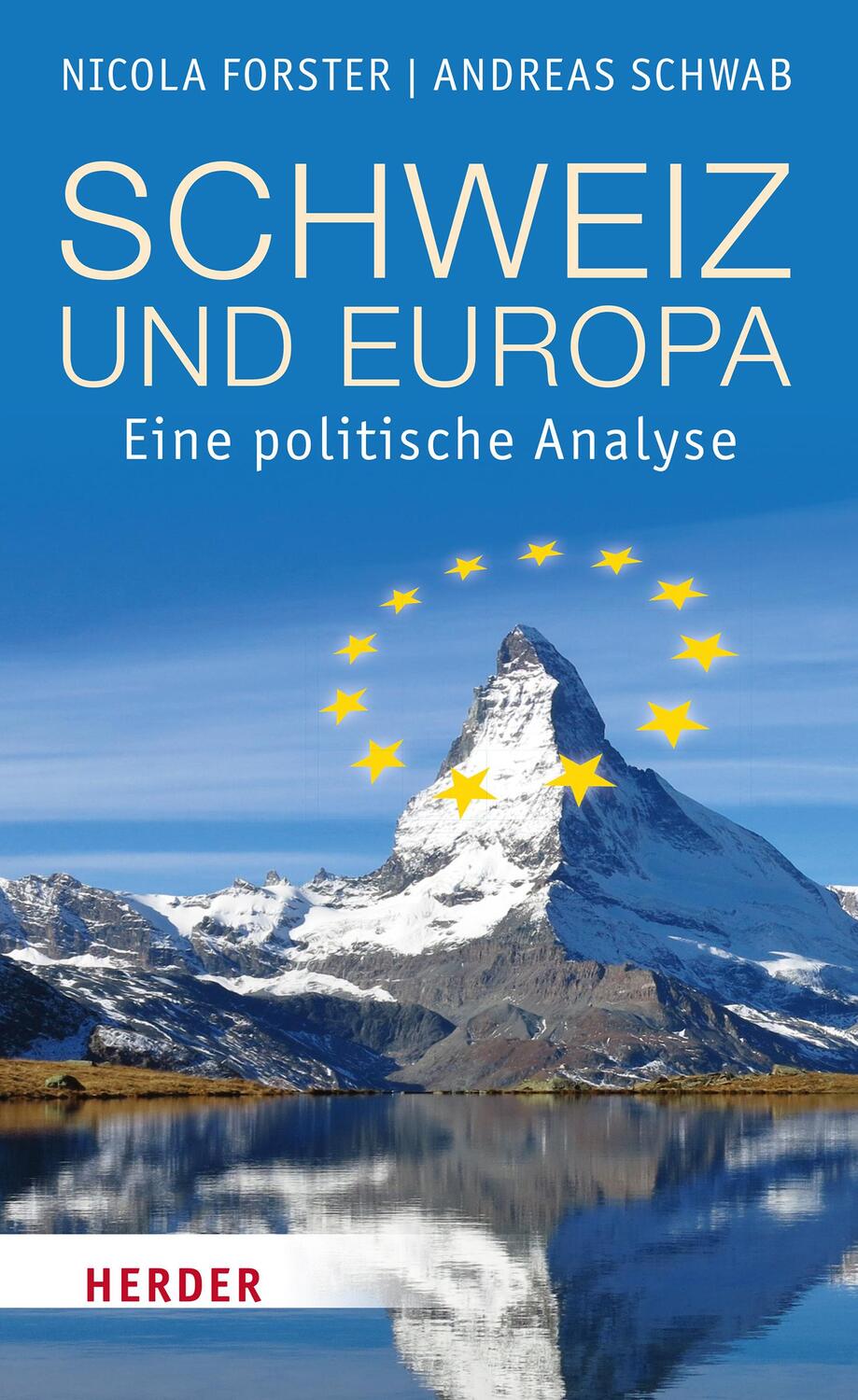 Cover: 9783451389726 | Schweiz und Europa | Eine politische Analyse | Nicola Forster (u. a.)