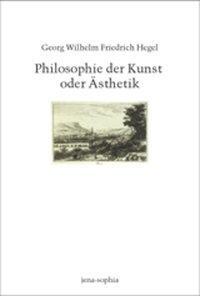 Cover: 9783770537105 | Philosophie der Kunst oder Ästhetik | Georg Wilhelm Friedrich Hegel