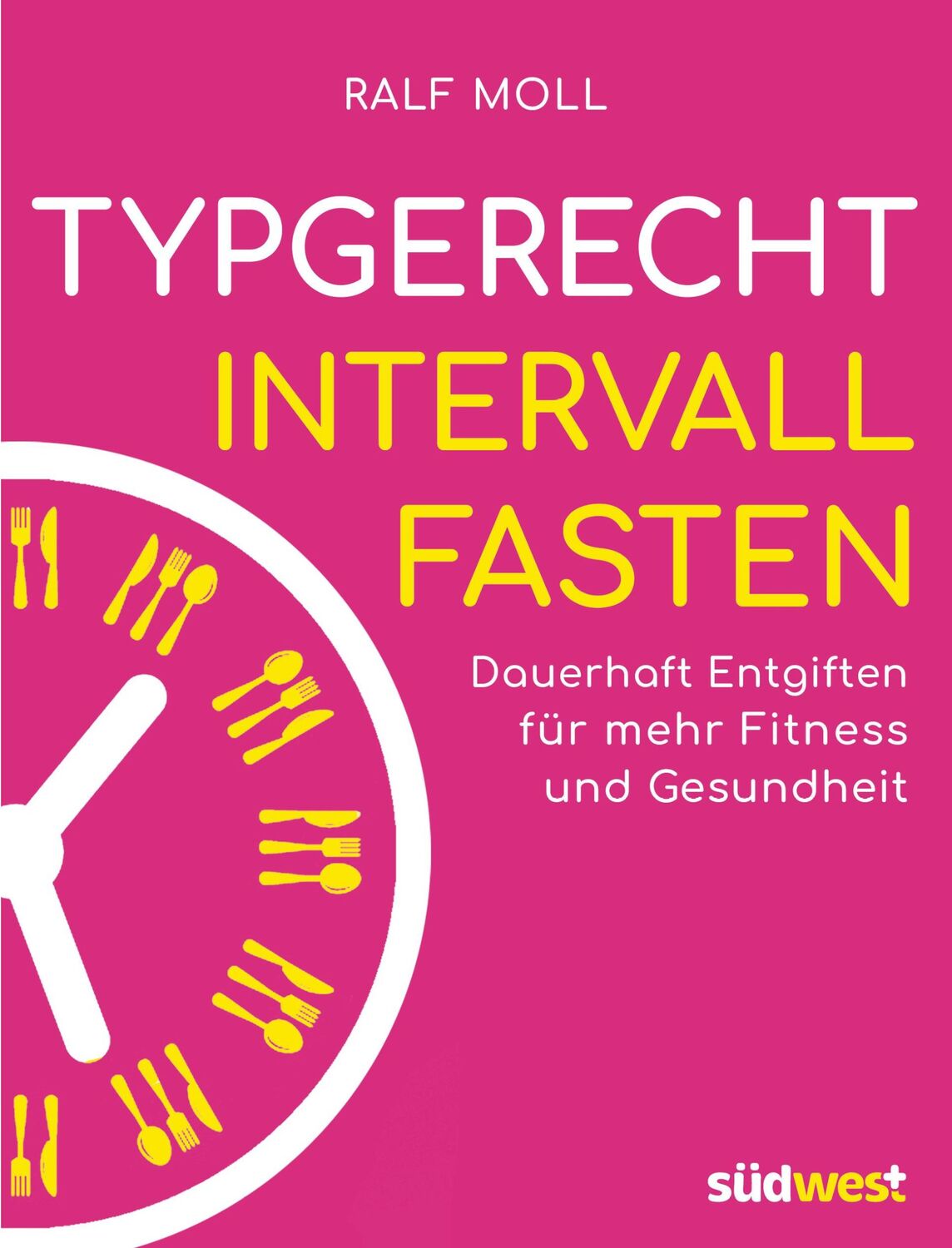 Cover: 9783517099064 | Typgerecht Intervallfasten | Ralf Moll | Taschenbuch | 208 S. | 2019