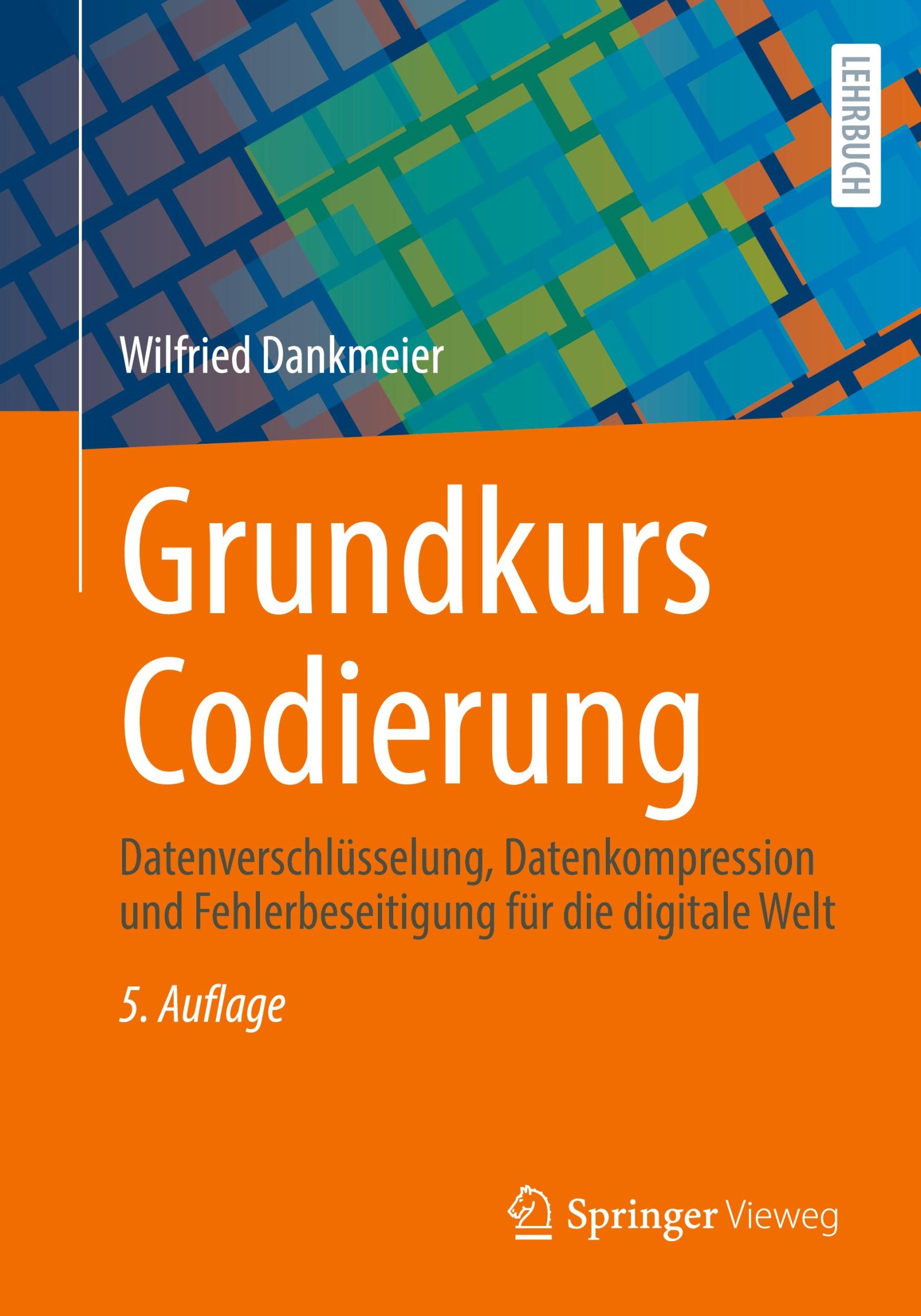 Cover: 9783662695876 | Grundkurs Codierung | Wilfried Dankmeier | Taschenbuch | xii | Deutsch