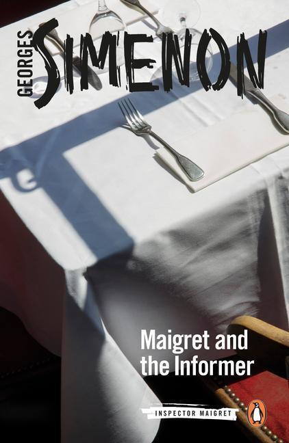Cover: 9780241304365 | Maigret and the Informer | Inspector Maigret #74 | Georges Simenon