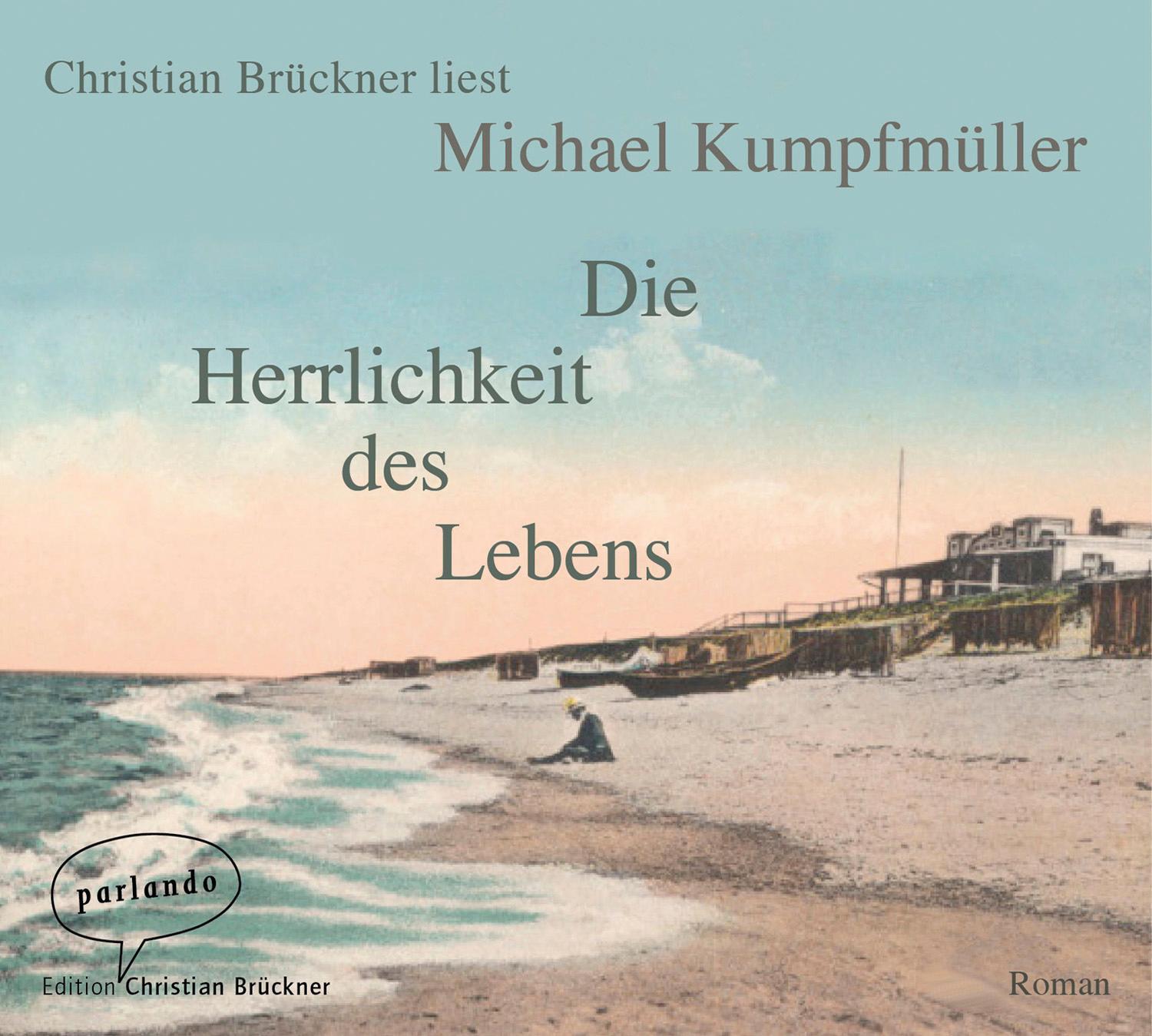 Cover: 9783941004269 | Die Herrlichkeit des Lebens | Michael Kumpfmüller | Audio-CD | Deutsch