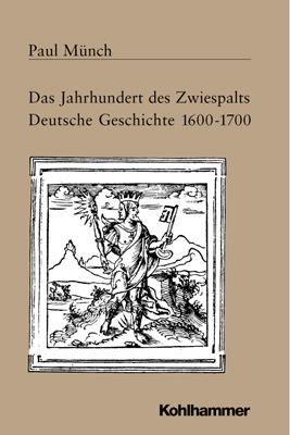 Cover: 9783170108233 | Das Jahrhundert des Zwiespalts | Deutschland 1600-1700 | Paul Münch