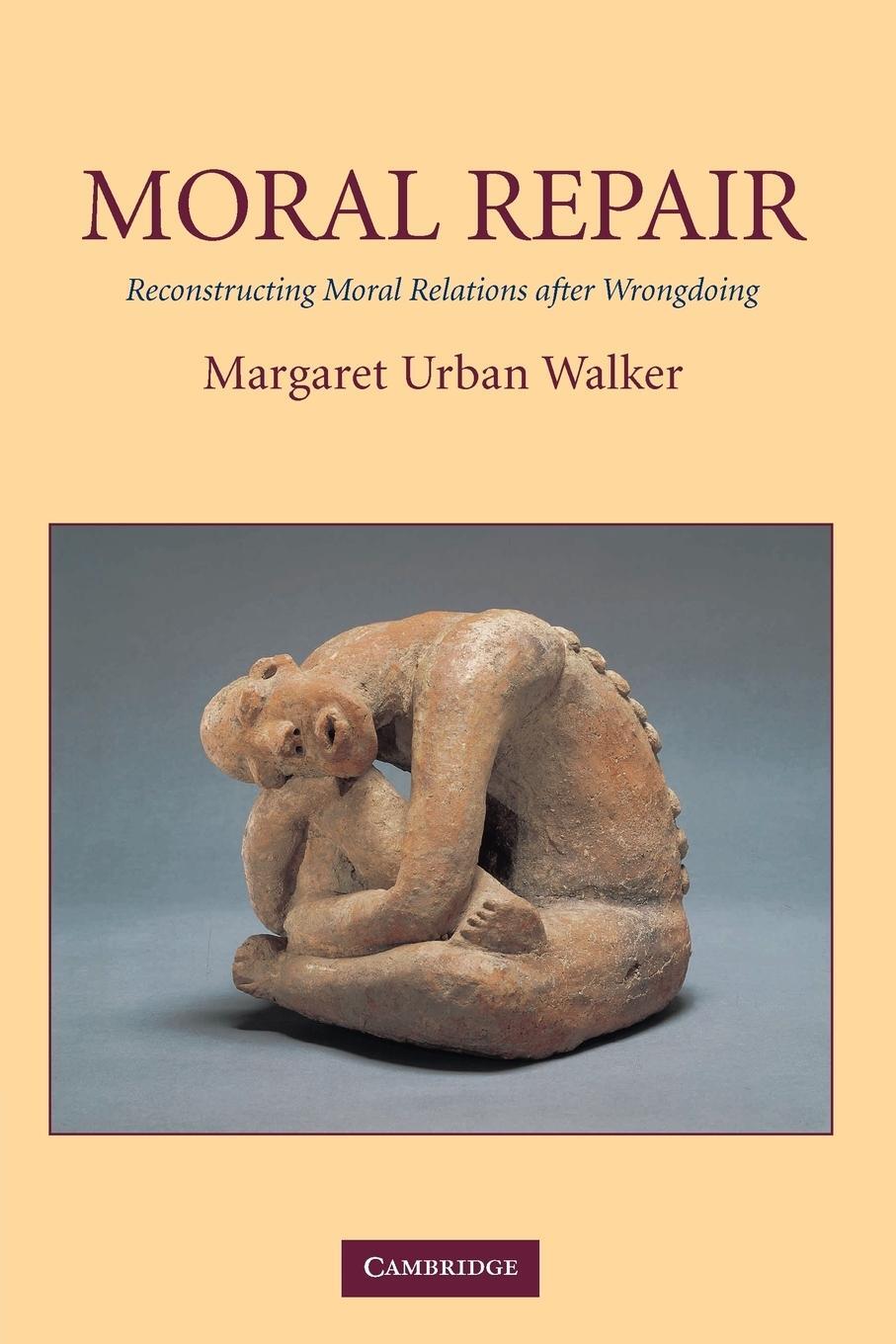 Cover: 9780521009256 | Moral Repair | Reconstructing Moral Relations After Wrongdoing | Buch
