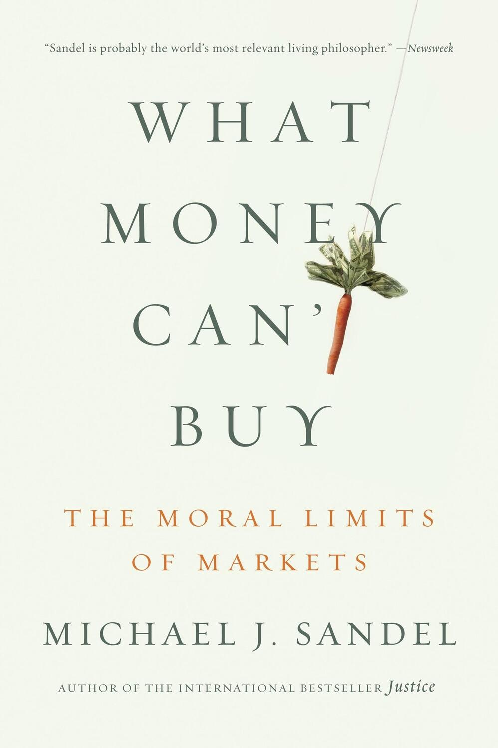 Cover: 9780374533656 | What Money Can't Buy | The Moral Limits of Markets | Michael J. Sandel