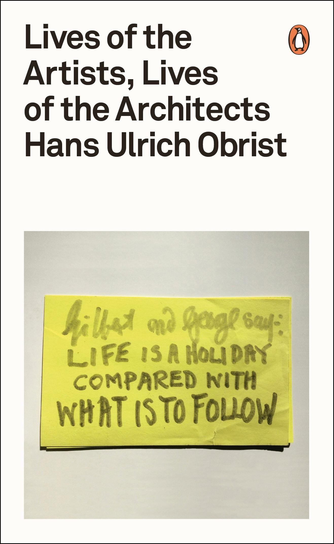 Cover: 9780141976631 | Lives of the Artists, Lives of the Architects | Hans Ulrich Obrist