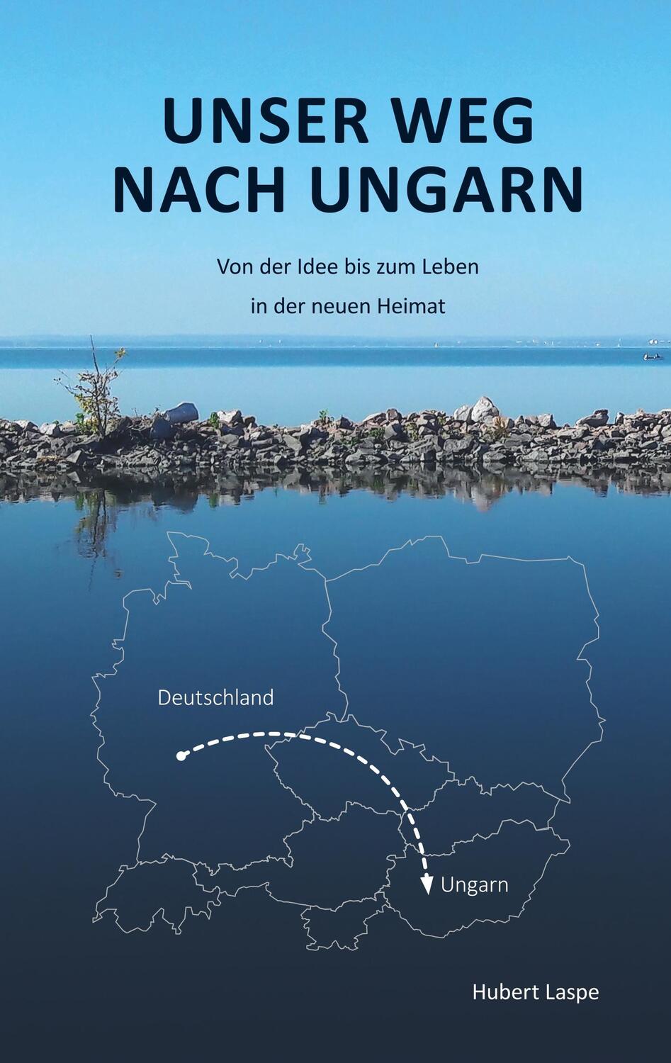 Cover: 9783751908153 | Unser Weg nach Ungarn | Von der Idee bis zum Leben in der neuen Heimat