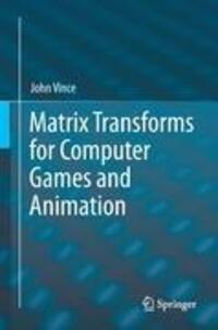 Cover: 9781447143208 | Matrix Transforms for Computer Games and Animation | John Vince | Buch