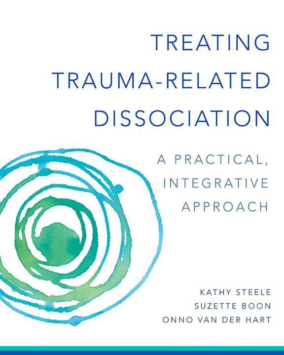 Cover: 9780393707595 | Treating Trauma-Related Dissociation: A Practical, Integrative...