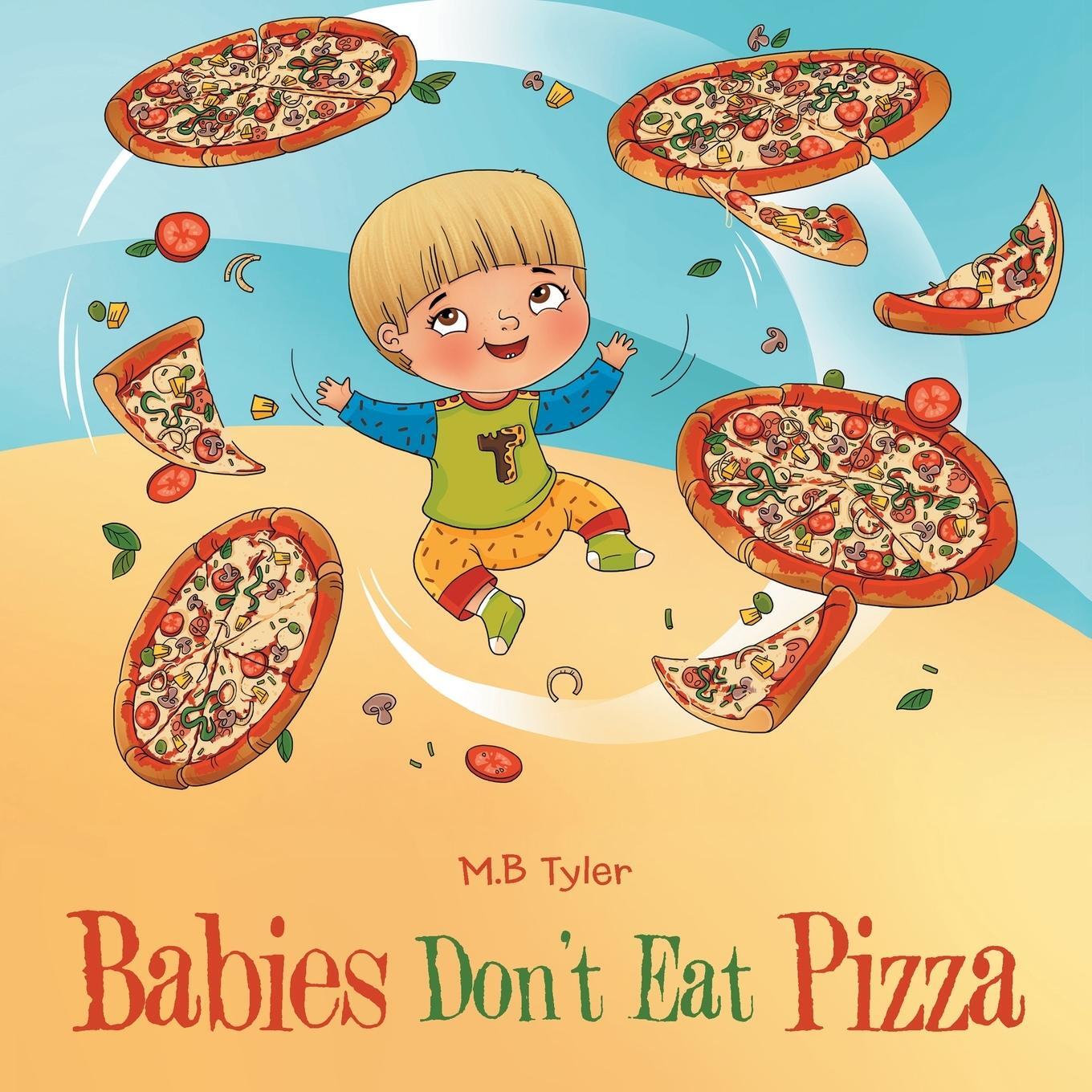 Cover: 9781665737609 | Babies Don't Eat Pizza | M. B Tyler | Taschenbuch | Paperback | 2023