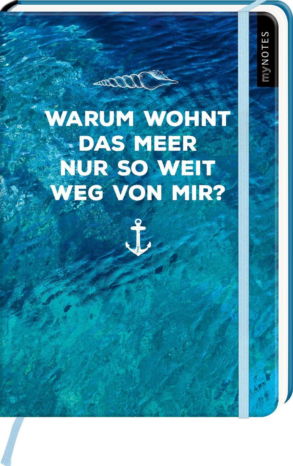 Cover: 4014489126560 | myNOTES Notizbuch A5: Warum wohnt das Meer nur so weit weg von mir?