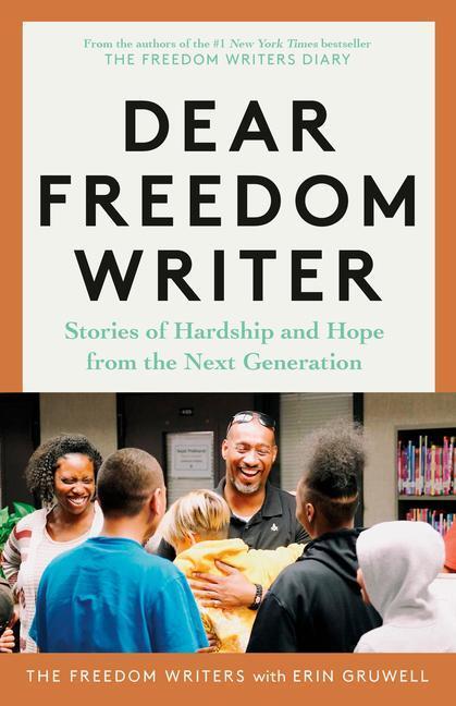 Cover: 9780593239865 | Dear Freedom Writer: Stories of Hardship and Hope from the Next...