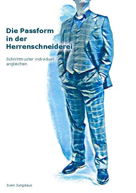 Cover: 9783750424814 | Jungclaus, S: Passform in der Herrenschneiderei | Sven Jungclaus