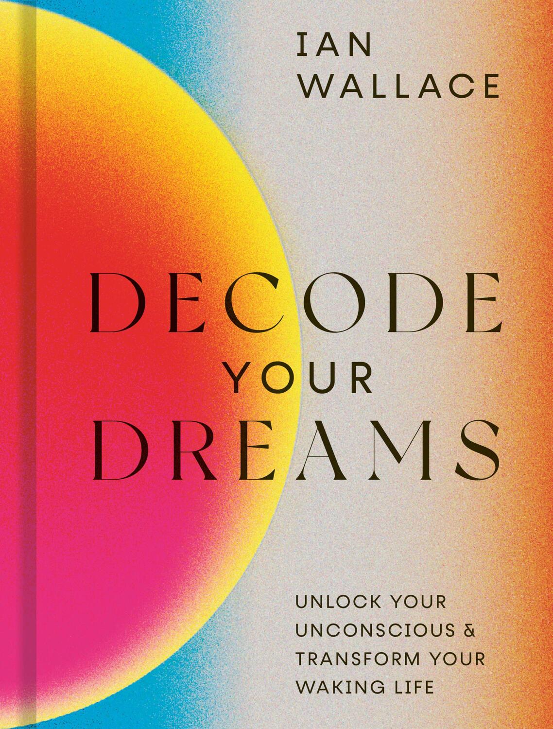 Cover: 9780711257054 | Decode Your Dreams | Ian Wallace | Buch | Gebunden | Englisch | 2022