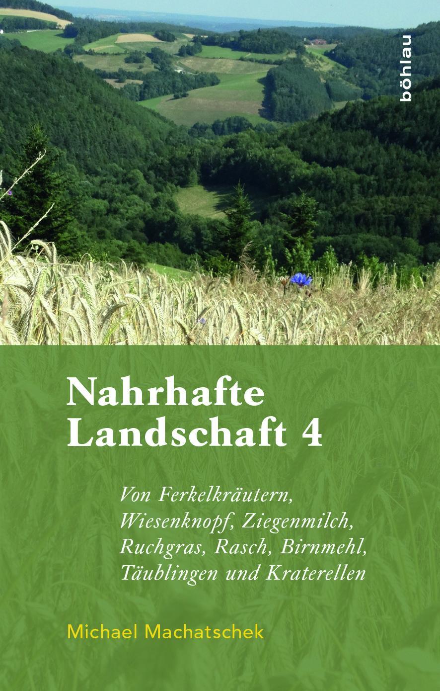 Cover: 9783205205166 | Nahrhafte Landschaft 4 | Michael Machatschek | Buch | Deutsch | 2017