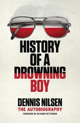 Cover: 9781913062538 | History of a Drowning Boy | Dennis Nilsen | Taschenbuch | Englisch