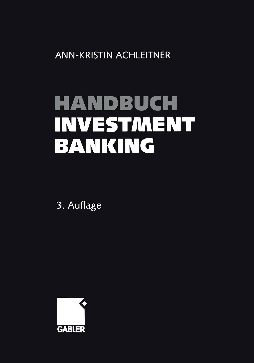 Cover: 9783663102601 | Handbuch Investment Banking | Ann-Kristin Achleitner | Taschenbuch