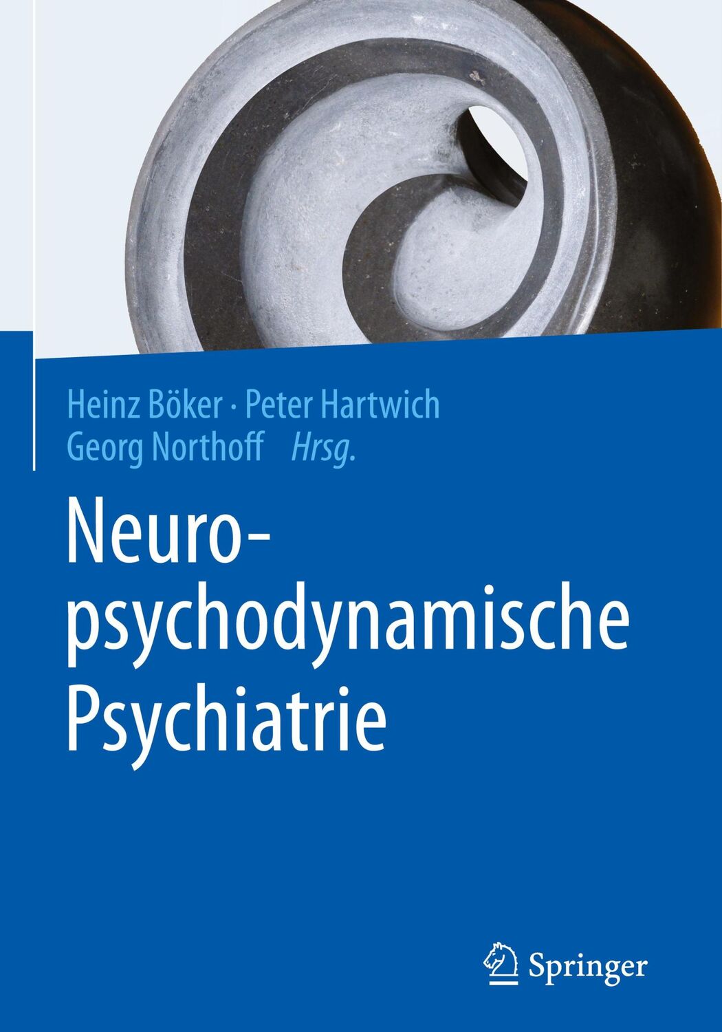 Cover: 9783662477649 | Neuropsychodynamische Psychiatrie | Heinz Böker (u. a.) | Buch | xxii