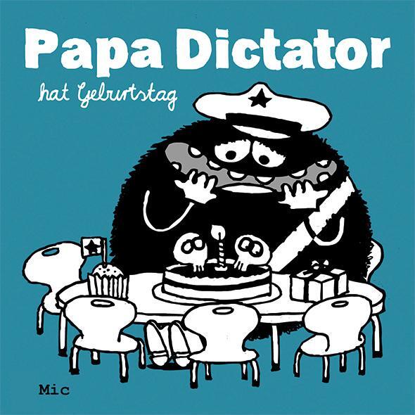 Cover: 9783943417463 | Papa Dictator hat Geburtstag | Michael Beyer | Broschüre | Deutsch