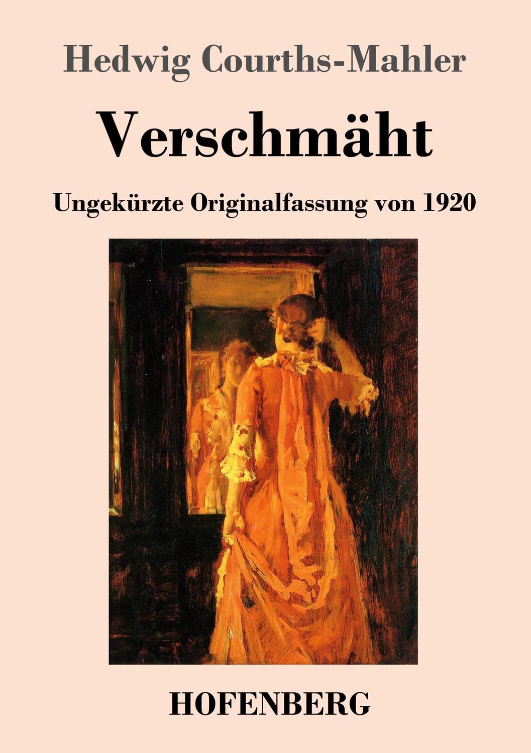 Cover: 9783743740587 | Verschmäht | Ungekürzte Originalfassung von 1920 | Courths-Mahler